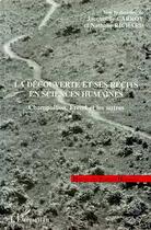 Couverture du livre « La Découverte et ses Récits en Sciences Humaines » de Nathalie Richard aux éditions Editions L'harmattan