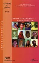 Couverture du livre « Femme en francophonie t.1 ; écriture et littérature » de Anne Pauzet et Sophie Roch-Veiras aux éditions L'harmattan