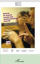 Couverture du livre « Ouvrir le travail social aux professionnels sourds » de  aux éditions L'harmattan