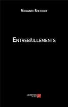 Couverture du livre « Entrebâillements » de Mohammed Benjelloun aux éditions Editions Du Net