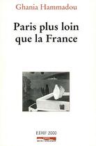 Couverture du livre « Paris plus loin que la France » de Ghania Hammadou aux éditions Paris-mediterranee