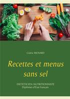 Couverture du livre « Recettes et menus sans sel » de Cedric Menard aux éditions Books On Demand