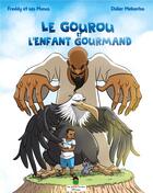 Couverture du livre « Le gourou et l'enfant gourmand : collection les petits curieux d'Afrique » de Freddy Et Ses Munas aux éditions Books On Demand