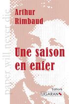 Couverture du livre « Une saison en enfer » de Arthur Rimbaud aux éditions Ligaran