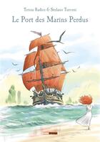 Couverture du livre « Le port des marins perdus » de Stefano Turconi et Teresa Radice aux éditions Glenat