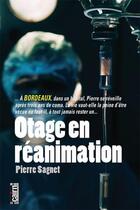Couverture du livre « Otage en réanimation » de Pierre Sagnet aux éditions Cairn