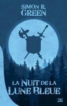 Couverture du livre « Darkwood Tome 1 : la nuit de la lune bleue » de Simon R. Green aux éditions Bragelonne