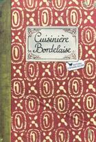 Couverture du livre « Cuisinière bordelaise » de Sonia Ezgulian et Caroline Mignot aux éditions Les Cuisinieres