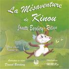Couverture du livre « La mésaventure de Kinou » de Mimika et Josette Bardury-Rotsen aux éditions Exbrayat