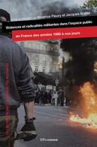 Couverture du livre « Violences dans l'espace public des années 1980 à nos jours » de  aux éditions Riveneuve