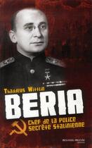 Couverture du livre « Beria, chef de la police secrète de Staline » de Thaddeus Wittlin aux éditions Nouveau Monde