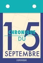 Couverture du livre « Chronique du 15 septembre » de  aux éditions Chronique