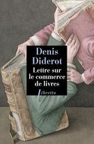 Couverture du livre « Lettre sur le commerce de livres » de Denis Diderot aux éditions Libretto