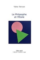 Couverture du livre « Le philosophe et l'étoile » de Valerie Thevenot aux éditions Unicite