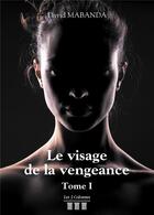 Couverture du livre « Le visage de la vengeance Tome 1 » de Mabanda David aux éditions Les Trois Colonnes