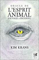 Couverture du livre « L'oracle de l'esprit animal sauvage et inconnu : coffret » de Kim Krans aux éditions Vega