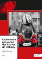 Couverture du livre « Dictionnaire passionné des Louves de Bobigny » de Fabien Antonelli aux éditions Nombre 7