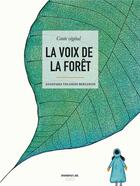 Couverture du livre « La voix de la forêt : conte végétal » de Anastasia Velnidis Beeldens aux éditions Publishroom Factory