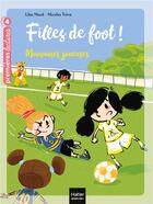 Couverture du livre « Filles de foot ! T.3 ; mauvaises joueuses » de Nicolas Treve et Lilas Nord aux éditions Hatier