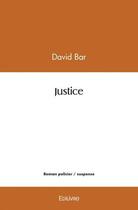 Couverture du livre « Justice » de Bar David aux éditions Edilivre