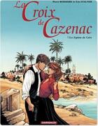 Couverture du livre « La croix de Cazenac Tome 7 : les espions du Caire » de Pierre Boisserie et Eric Stalner aux éditions Dargaud