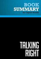 Couverture du livre « Summary: Talking Right : Review and Analysis of Geoffrey Nunberg's Book » de Businessnews Publishing aux éditions Political Book Summaries