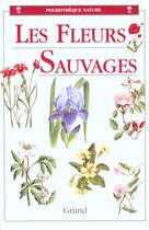 Couverture du livre « Les Fleurs Sauvages » de Roma Melinossi aux éditions Grund