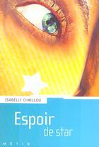 Couverture du livre « Espoir de star » de Chaillou-I aux éditions Rageot