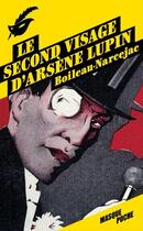 Couverture du livre « Le second visage d'Arsène Lupin » de Pierre Boileau et Thomas Narcejac aux éditions Le Masque