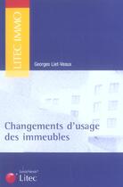 Couverture du livre « Changements d'usage des immeubles » de Liet-Veaux G. aux éditions Lexisnexis