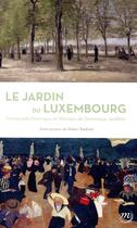 Couverture du livre « Le jardin du Luxembourg, promenade historique et littéraire » de Dominique Jardillier aux éditions Reunion Des Musees Nationaux