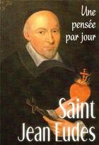 Couverture du livre « Saint Jean Eudes ; une pensée par jour » de Pascal Frey aux éditions Mediaspaul