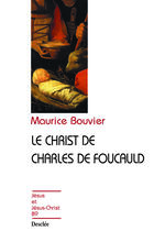 Couverture du livre « Le Christ de Charles de Foucauld » de Maurice Bouvier aux éditions Mame