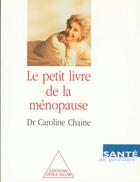 Couverture du livre « Le petit livre de la menopause » de Caroline Chaine aux éditions Odile Jacob