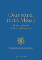 Couverture du livre « Ordinaire de la messe : forme ordinaire de la liturgie romaine » de  aux éditions Tequi