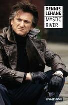 Couverture du livre « Mystic river » de Dennis Lehane aux éditions Rivages