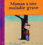 Couverture du livre « Maman a une maladie grave » de Helene Juvigny aux éditions Milan