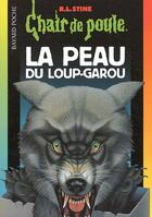 Couverture du livre « Chair de poule Tome 50 : la peau du loup-garou » de R. L. Stine aux éditions Bayard Jeunesse