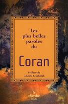 Couverture du livre « Les plus belles paroles du Coran » de Clement/Bencheikh aux éditions Cherche Midi