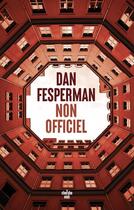 Couverture du livre « Non officiel » de Dan Fesperman aux éditions Cherche Midi