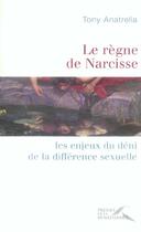 Couverture du livre « Le regne de narcisse » de Tony Anatrella aux éditions Presses De La Renaissance