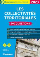 Couverture du livre « Les collectivités territoriales : 200 questions ; catégories A et B (édition 2023) » de Lestideau Ludovic aux éditions Studyrama