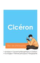 Couverture du livre « Réussir son Bac de philosophie 2024 : Analyse du philosophe Cicéron » de Ciceron aux éditions Bac De Francais