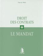 Couverture du livre « Le droit des contrats . le mandat » de Patrick Wery aux éditions Larcier