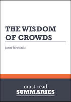 Couverture du livre « The wisdom of crowds » de James Surowiecki aux éditions Must Read Summaries