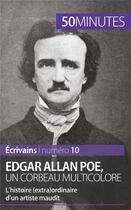 Couverture du livre « Edgar Allan Poe, un corbeau multicolore : l'histoire (extra)ordinaire d'un artiste maudit » de Herve Romain aux éditions 50minutes.fr