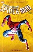 Couverture du livre « Spectacular Spider-Man : Intégrale vol.27 : 1981 » de Bill Mantlo et Roger Stern et Jim Mooney aux éditions Panini