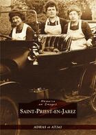 Couverture du livre « Saint-Priest-en-Jarez » de Adhas et Atj42 aux éditions Editions Sutton