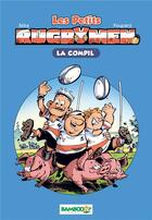 Couverture du livre « Les petits rugbymen : La Compil Tome 1 » de Beka et Poupard aux éditions Bamboo