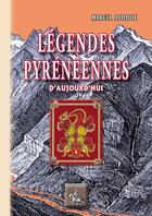 Couverture du livre « Légende pyrénéennes d'aujourd'hui » de Marcel Abbadie aux éditions Editions Des Regionalismes